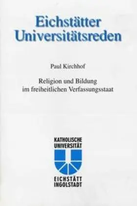 Gross / Pittrof / Schmidt |  Eichstätter Universitätsreden Band 112 - Paul Kirchhof | Buch |  Sack Fachmedien