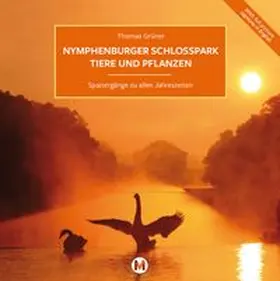 Grüner |  Nymphenburger Schlosspark Tiere und Pflanzen | Buch |  Sack Fachmedien