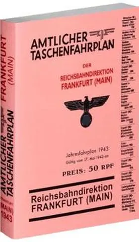 Rockstuhl |  Amtlicher Taschenfahrplan der Reichsbahndirektion Frankfurt (Main) - Jahresfahrplan 1943 | Buch |  Sack Fachmedien