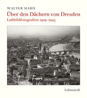Hahn / Bove |  Über den Dächern von Dresden | Buch |  Sack Fachmedien