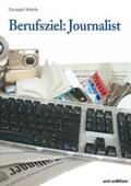 Wöhrle |  Berufsziel: Journalist | Buch |  Sack Fachmedien
