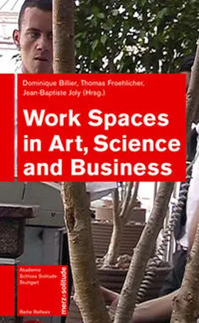 Billier / Joly / Froehlicher |  Work Spaces in Art, Science & Business | Buch |  Sack Fachmedien