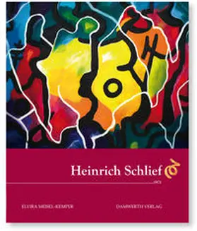 Meisel-Kemper / Damwerth / Lindenstruth |  Heinrich Schlief 1894-1971 | Buch |  Sack Fachmedien