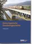 Klee |  Klee, W: Kleine bayerische Eisenbahngeschichte | Buch |  Sack Fachmedien