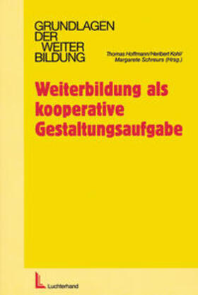 Hoffmann / Kohl / Schreurs |  Weiterbildung als kooperative Gestaltungsaufgabe | Buch |  Sack Fachmedien