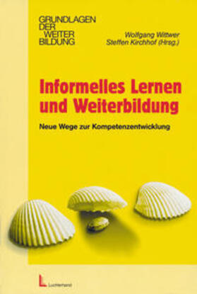 Wittwer / Kirchhof |  Informelles Lernen und Weiterbildung | Buch |  Sack Fachmedien