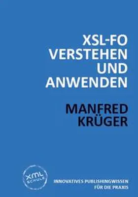Krüger |  XSL-FO verstehen und anwenden / XSL-FO-Referenz (Kombiprodukt) | Buch |  Sack Fachmedien