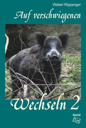 Ripperger |  Auf verschwiegenen Wechseln - Band 2 | Buch |  Sack Fachmedien