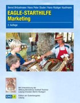 Britzelmaier / Studer / Kaufmann | Britzelmaier, B: EAGLE - STARTHILFE Marketing | Buch | 978-3-937219-40-0 | sack.de