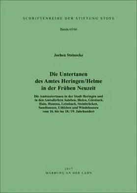 Stiftung Stoye / Dr. Steinecke |  Die Untertanen des Amtes Heringen / Helme in der Frühen Neuzeit | Buch |  Sack Fachmedien
