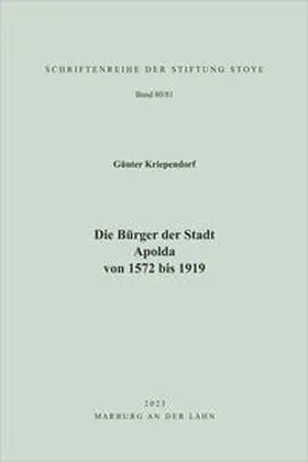 Kriependorf / Stiftung Stoye |  Die Bürger der Stadt Apolda von 1572 bis 1919 | Buch |  Sack Fachmedien