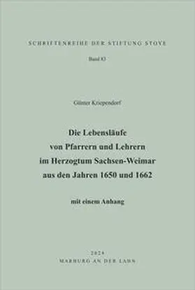 Stiftung Stoye / Günter |  Die Lebensläufe von Pfarrern und Lehrern im Herzogtum Sachsen-Weimar aus den Jahren 1650 und 1662 | Buch |  Sack Fachmedien