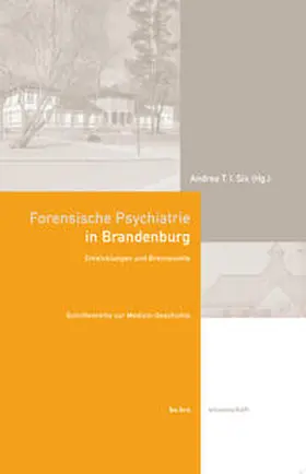T. I. Six |  Forensische Psychiatrie in Brandenburg | Buch |  Sack Fachmedien