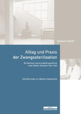 Doetz |  Alltag und Praxis der Zwangssterilisation | Buch |  Sack Fachmedien