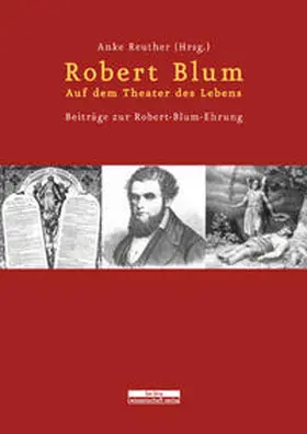 Reuther |  Robert Blum. Auf dem Theater des Lebens | Buch |  Sack Fachmedien