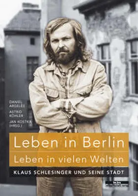 Argelès / Köhler / Kostka |  Leben in Berlin - Leben in vielen Welten | Buch |  Sack Fachmedien