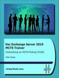 Kloep |  Der Exchange Server 2010 MCTS Trainer - Vorbereitung zur MCTS-Prüfung 70-662 | Buch |  Sack Fachmedien