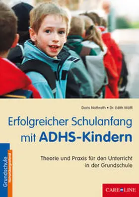 Nathrath / Wölfl |  Erfolgreicher Schulanfang mit ADHS-Kindern | Buch |  Sack Fachmedien