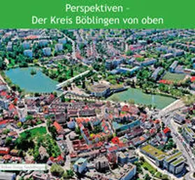 Bausch / Haar / Harmann |  Perspektiven – Der Kreis Böblingen von oben | Buch |  Sack Fachmedien