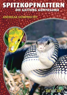 Gumprecht |  Spitzkopfnattern | Buch |  Sack Fachmedien