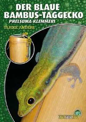 Anders | Der Blaue Bambus-Taggecko | Buch | 978-3-937285-76-4 | sack.de