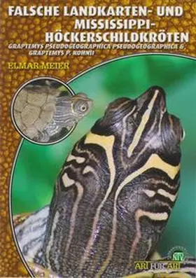 Meier |  Falsche Landkarten- und Mississippi-Höckerschildkröten | Buch |  Sack Fachmedien