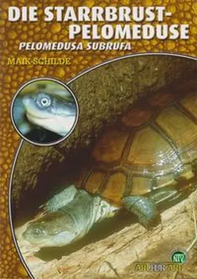 Schilde | Die Starrbrust-Pelomeduse | Buch | 978-3-937285-91-7 | www.sack.de