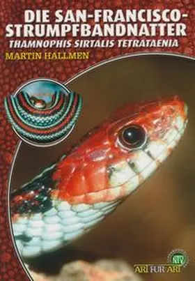 Hallmen |  Die San-Francisco-Strumpfbandnatter | Buch |  Sack Fachmedien