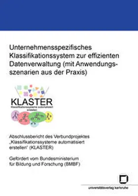 Guldi / Grabowski |  Unternehmensspezifisches Klassifikationssystem zur effizienten Datenverwaltung (mit Anwendungsszenarien aus der Praxis) | Buch |  Sack Fachmedien