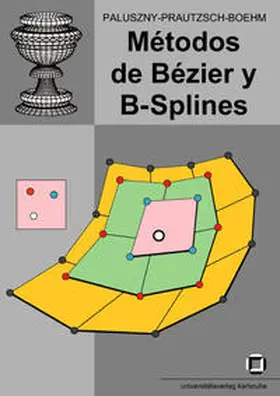 Prautzsch / Boehm / Paluszny |  Métodos de Bézier y B-splines | Buch |  Sack Fachmedien
