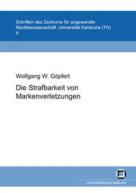 Göpfert |  Die Strafbarkeit von Markenverletzungen | Buch |  Sack Fachmedien