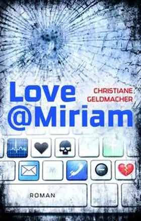 Geldmacher |  Love@Miriam | Buch |  Sack Fachmedien