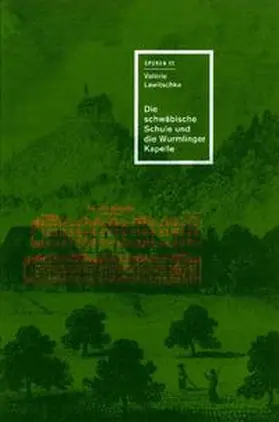 Lawitschka |  Die schwäbische Schule und die Wurmlinger Kapelle | Buch |  Sack Fachmedien