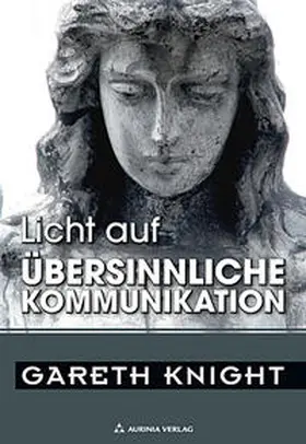 Knight / Osten |  Licht auf übersinnliche Kommunikation | Buch |  Sack Fachmedien