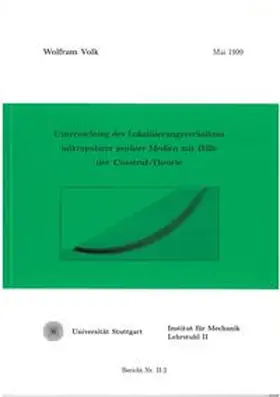 Ehlers / Volk |  Untersuchung des Lokalisierungsverhaltens mikropolarer poröser Medien mit Hilfe der Cosserat-Theorie | Buch |  Sack Fachmedien