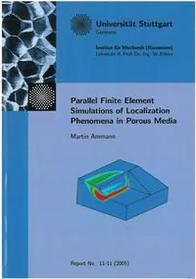 Ammann / Ehlers |  Parallel Finite Element Simulations of Localization Phenomena in Porous Media | Buch |  Sack Fachmedien