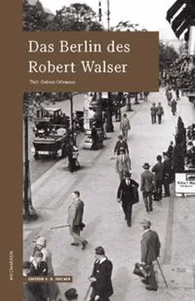 Ortmanns |  Das Berlin des Robert Walser | Buch |  Sack Fachmedien