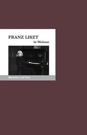 Schwalb / Fischer |  Franz Liszt in Weimar | Buch |  Sack Fachmedien