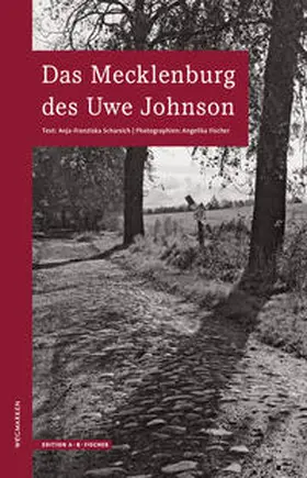 Scharsich / Fischer |  Das Mecklenburg des Uwe Johnson | Buch |  Sack Fachmedien