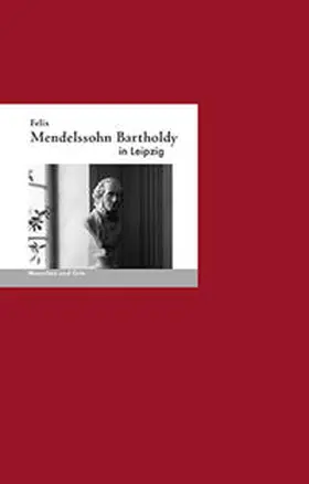 Schwalb / Fischer |  Felix Mendelssohn-Bartholdy in Leipzig | Buch |  Sack Fachmedien