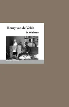 Schmidt |  Henry van de Velde in Weimar | Buch |  Sack Fachmedien