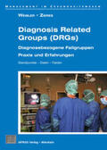 Zieres / Weibler |  Diagnosis Related Groups (DRG) | Buch |  Sack Fachmedien
