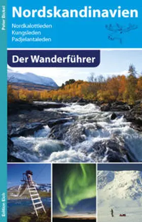 Bickel |  Nordskandinavien - Der Wanderführer | Buch |  Sack Fachmedien