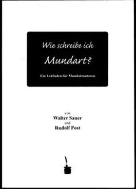 Post / Sauer |  Wie schreibe ich Mundart? | Buch |  Sack Fachmedien