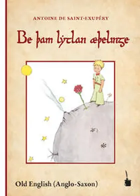 Saint Exupéry |  Der kleine Prinz-Altenglisch | Buch |  Sack Fachmedien