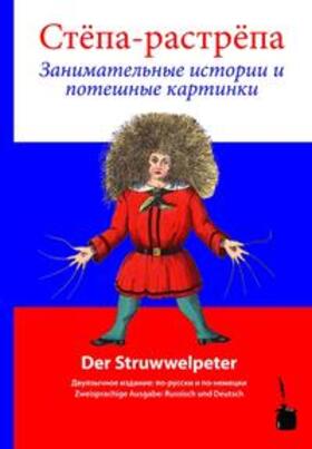 Hoffmann | Struwwelpeter - Russisch und Deutsch | Buch | 978-3-937467-81-8 | sack.de