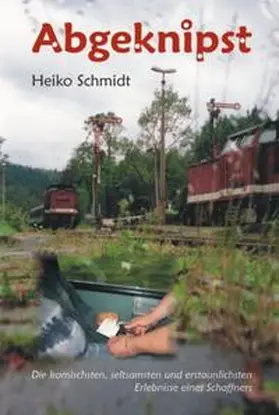 Schmidt |  Abgeknipst | Buch |  Sack Fachmedien