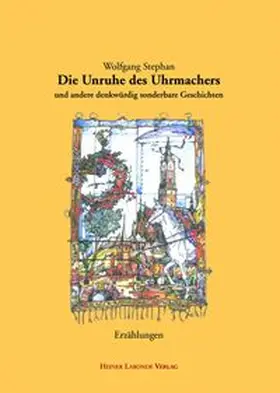 Stephan |  Die Unruhe des Uhrmachers | Buch |  Sack Fachmedien