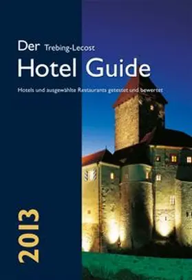 Trebing-Lecost |  Der Trebing-Lecost Hotel Guide 2013 | Buch |  Sack Fachmedien