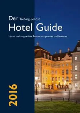 Trebing-Lecost |  Der Trebing-Lecost Hotel Guide 2016 | Buch |  Sack Fachmedien